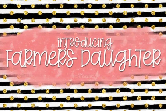 Farmers Daughter: The Whimsical Font for Heartfelt Design